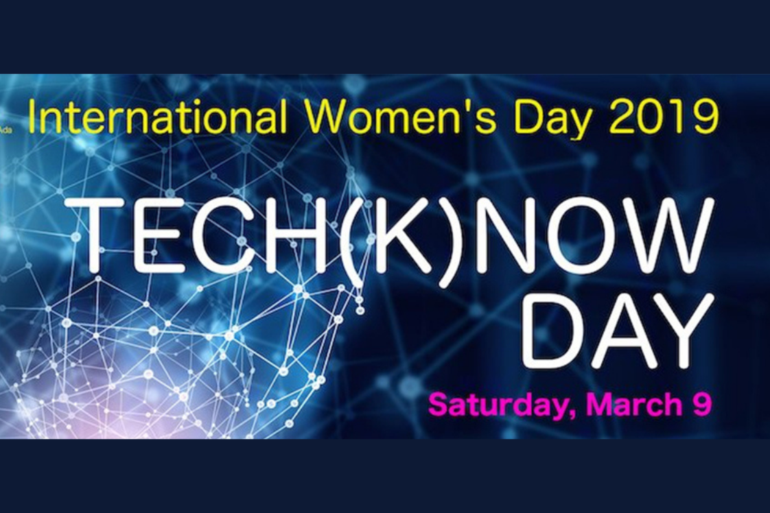 Tech(K)nowDay Conference for International Women’s Day 2019